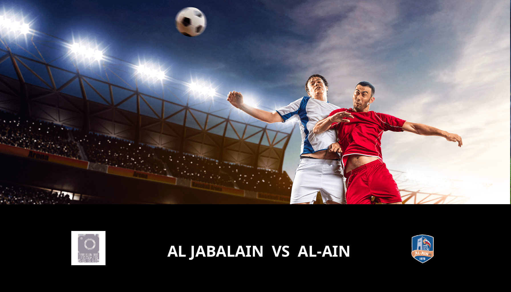 Pronostic Al Jabalain VS Al-Ain du 06/05/2024 Analyse de la rencontre
