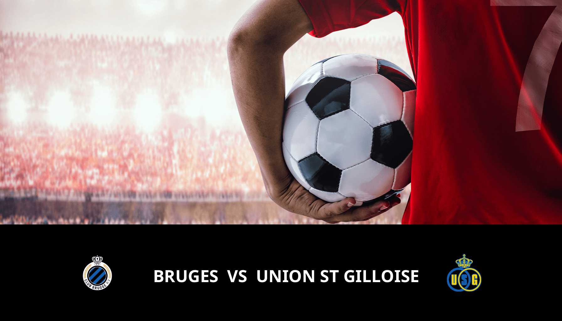 Pronostic Bruges VS Union St Gilloise du 13/05/2024 Analyse de la rencontre