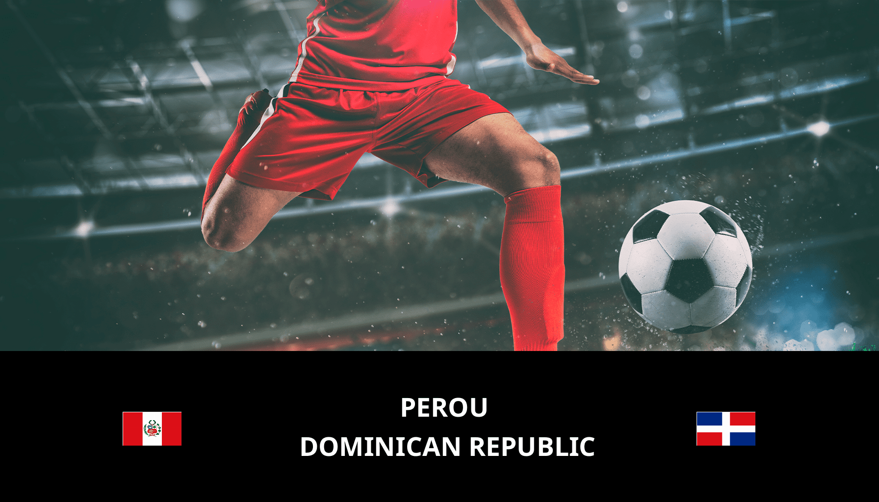 Pronostic Perou VS Dominican Republic du 27/03/2024 Analyse de la rencontre