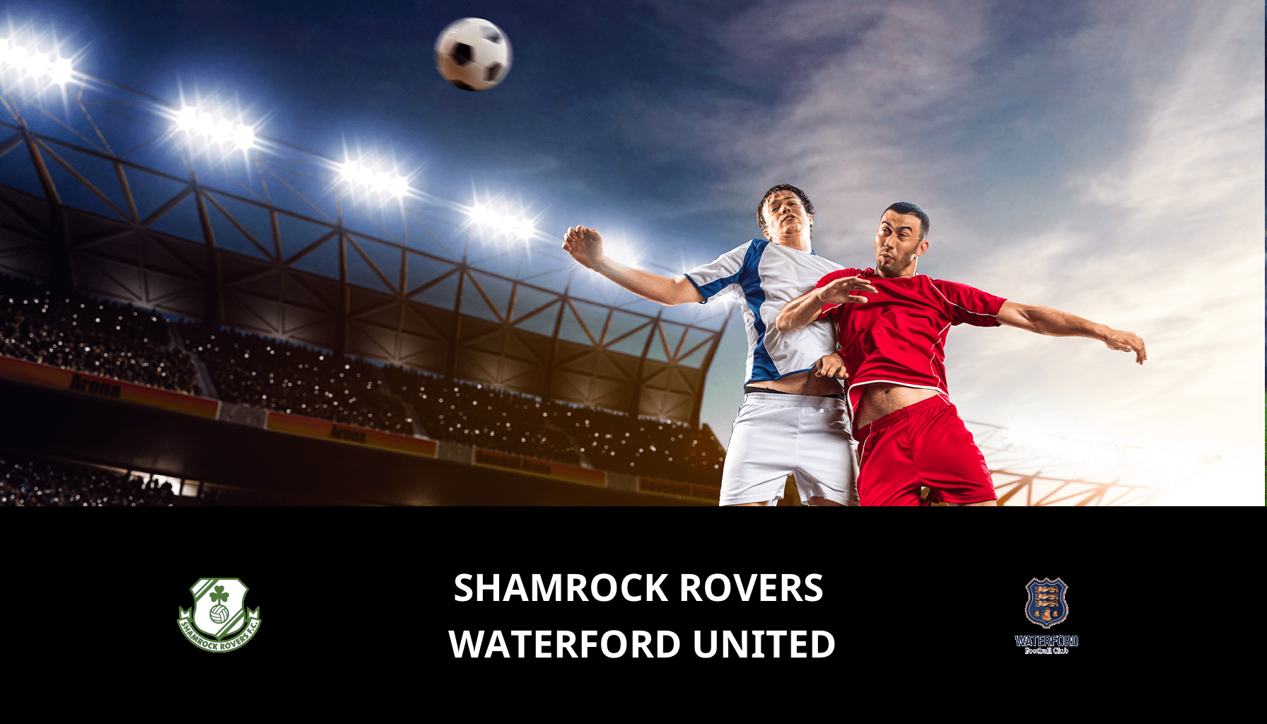 Pronostic Shamrock Rovers VS Waterford United du 06/05/2024 Analyse de la rencontre