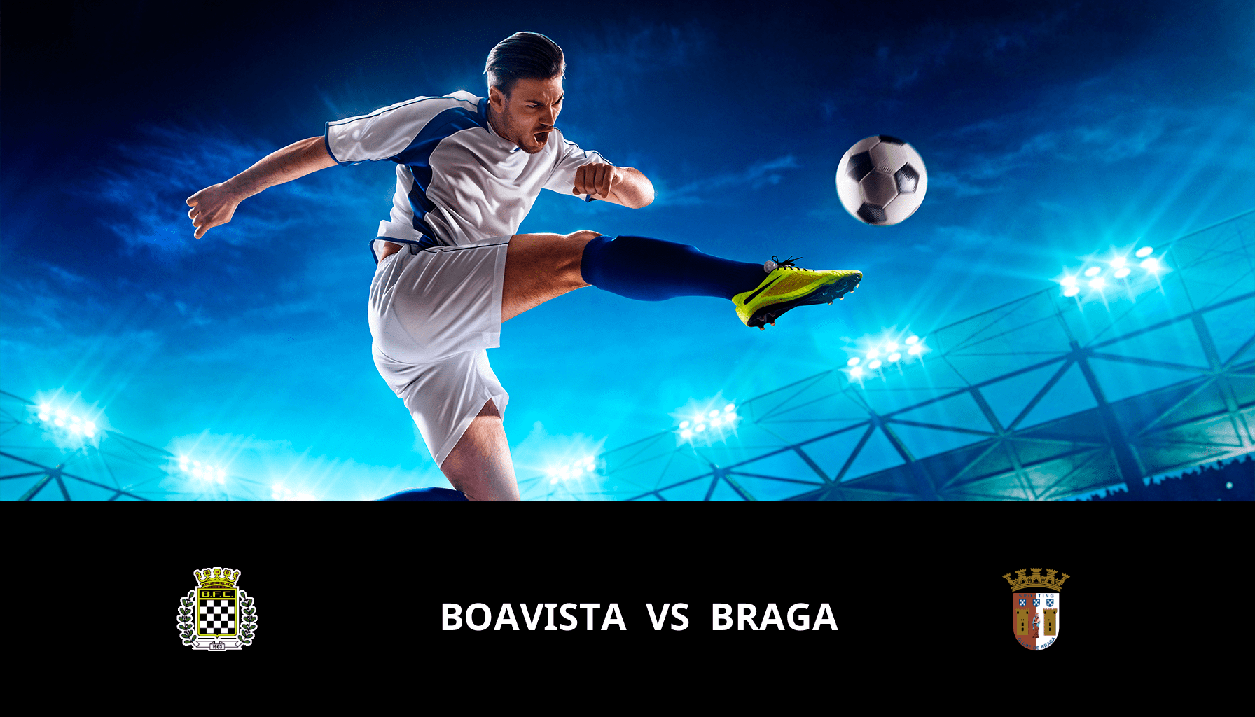 Pronostic Boavista VS Braga du 26/02/2024 Analyse de la rencontre