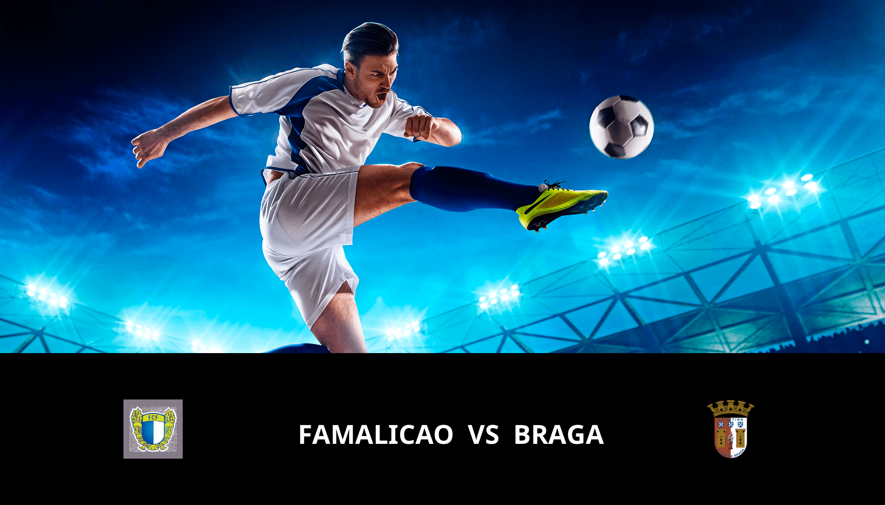 Pronostic Famalicao VS Braga du 18/01/2024 Analyse de la rencontre