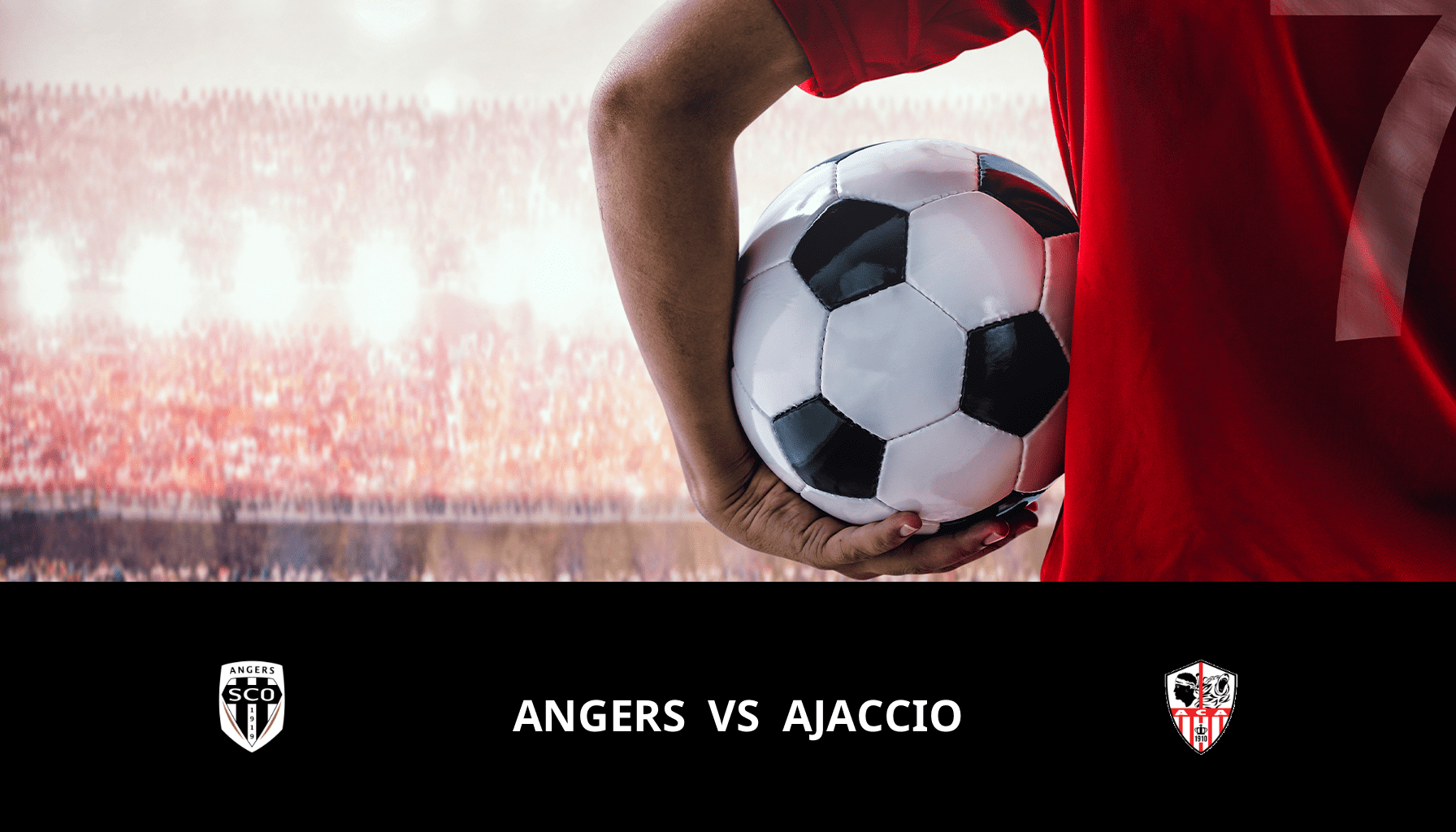 Pronostic Angers VS Ajaccio du 04/03/2024 Analyse de la rencontre