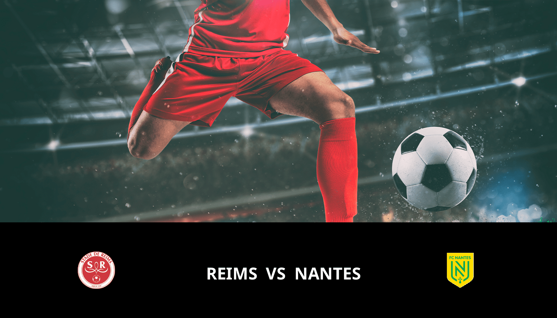 Pronostic Reims VS Nantes du 28/01/2024 Analyse de la rencontre